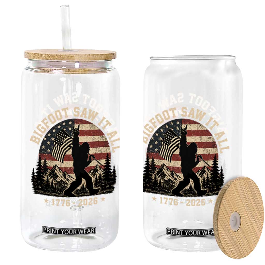 Bigfoot Saw It All 250 Years 1776 2026 4th of July Glass Can