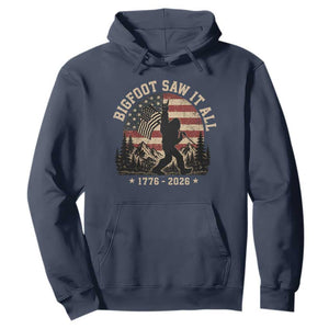 Bigfoot Saw It All 250 Years 1776 2026 4th of July Hoodie TS11 Navy Print Your Wear