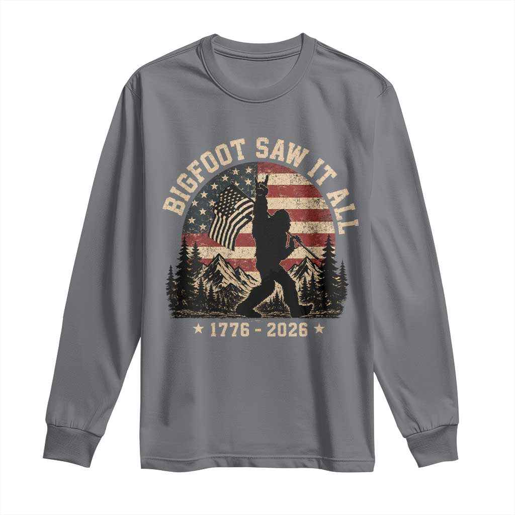 Bigfoot Saw It All 250 Years 1776 2026 4th of July Long Sleeve Shirt TS11 Charcoal Print Your Wear