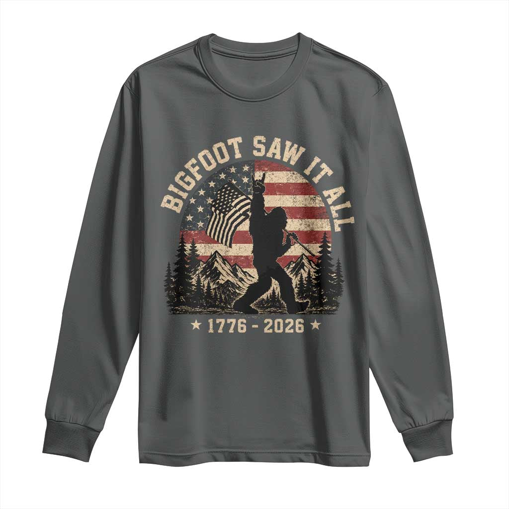Bigfoot Saw It All 250 Years 1776 2026 4th of July Long Sleeve Shirt TS11 Dark Heather Print Your Wear