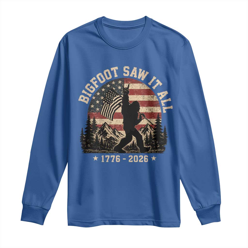 Bigfoot Saw It All 250 Years 1776 2026 4th of July Long Sleeve Shirt TS11 Royal Blue Print Your Wear
