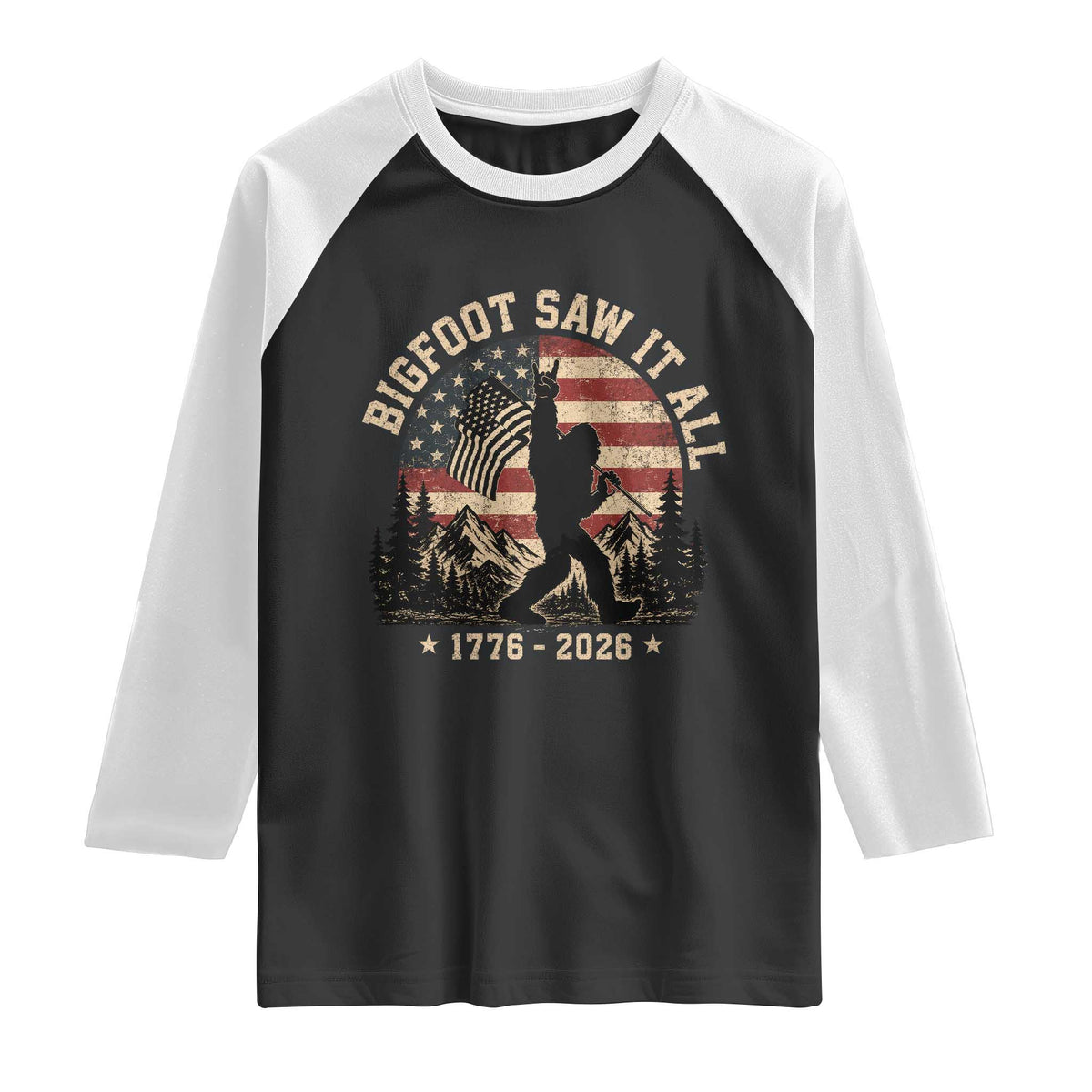Bigfoot Saw It All 250 Years 1776 2026 4th of July Raglan Shirt