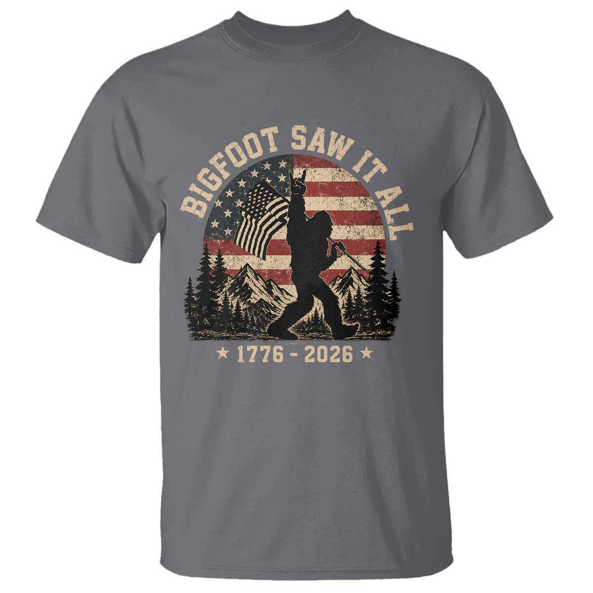 Bigfoot Saw It All 250 Years 1776 2026 4th of July T Shirt TS11 Charcoal Print Your Wear