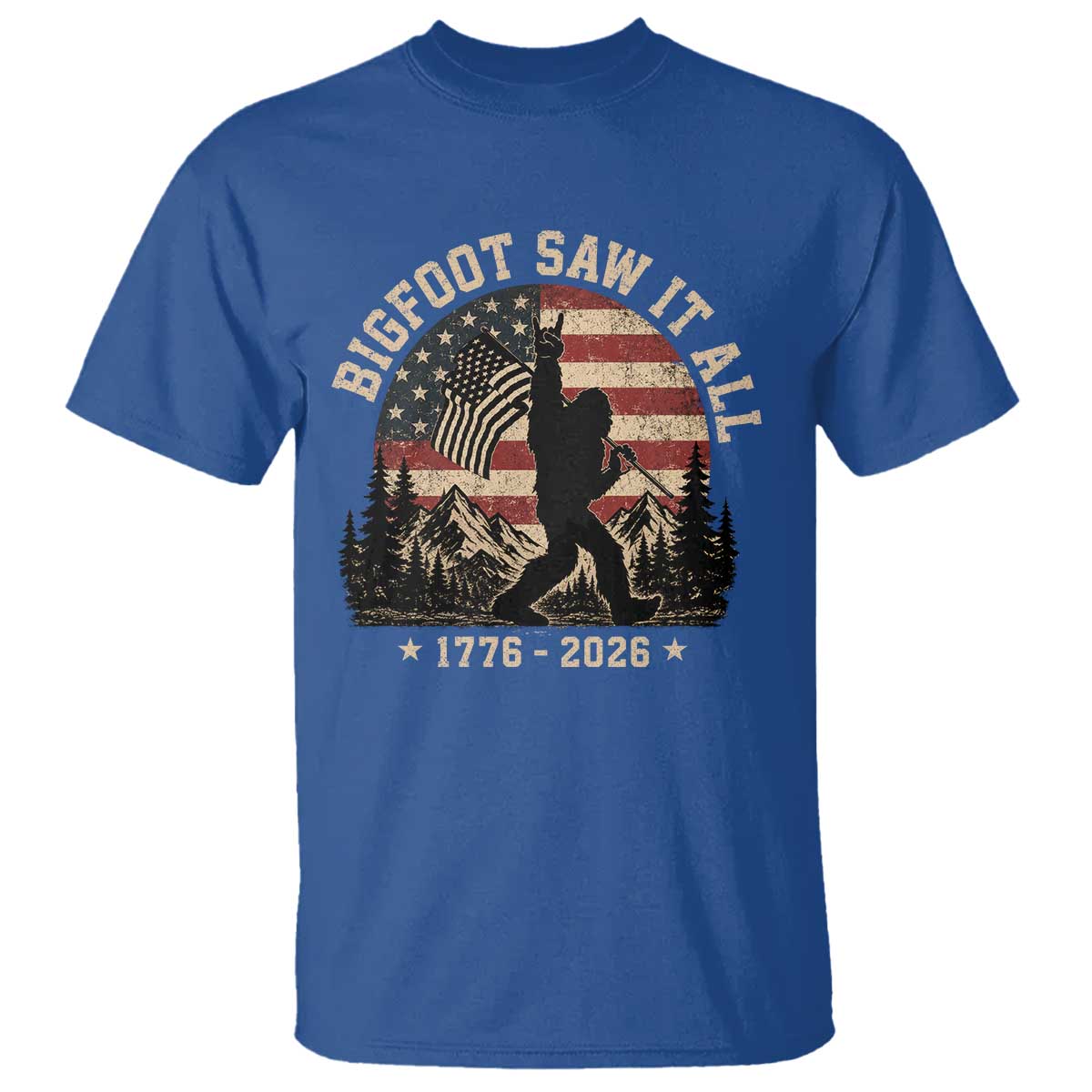 Bigfoot Saw It All 250 Years 1776 2026 4th of July T Shirt TS11 Royal Blue Print Your Wear