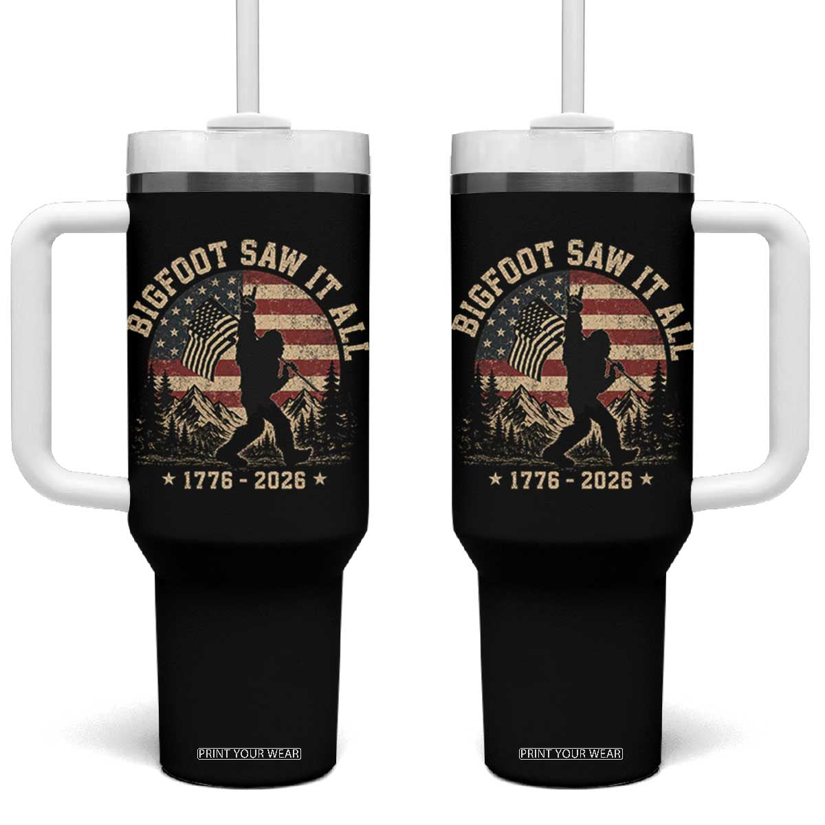 Bigfoot Saw It All 250 Years 1776 2026 4th of July Tumbler With Handle TS11 One Size: 40 oz Black Print Your Wear