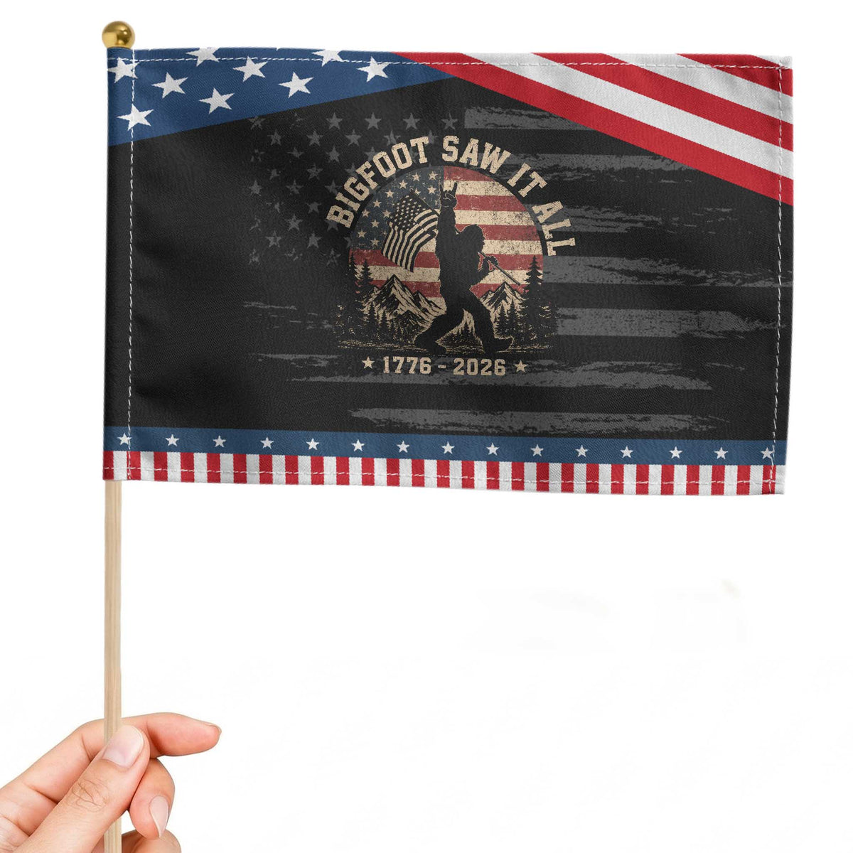 Bigfoot Saw It All 250 Years 1776 2026 4th of July Patriotic Handheld Flag