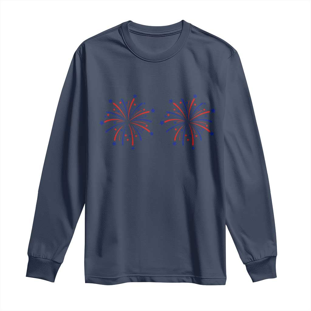 Funny Fireworks 4th of July Adult Humor Long Sleeve Shirt Just Here for The Fireworks