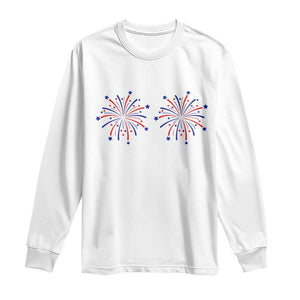 Funny Fireworks 4th of July Adult Humor Long Sleeve Shirt Just Here for The Fireworks