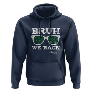 Funny Teacher Hoodie Bruh We Back To School Glasses TS11 Navy Print Your Wear