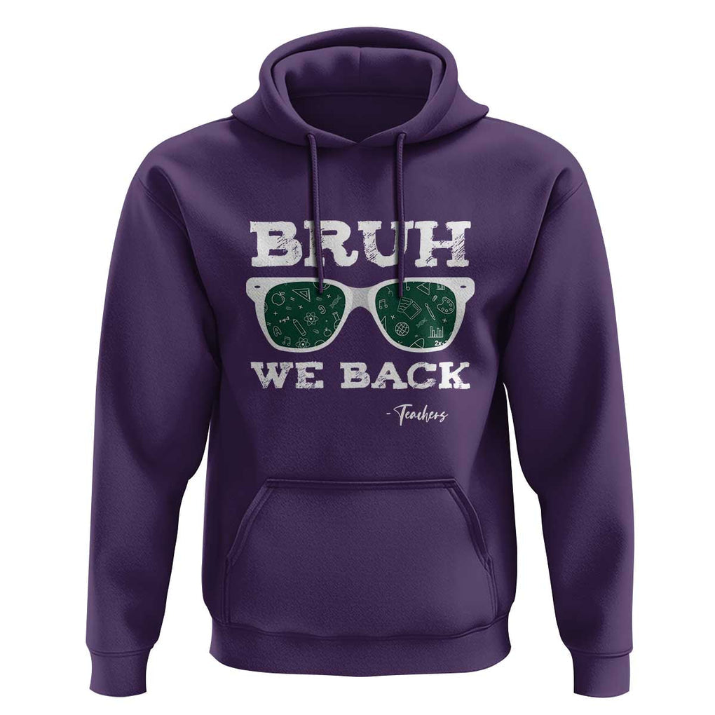 Funny Teacher Hoodie Bruh We Back To School Glasses TS11 Purple Print Your Wear