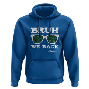Funny Teacher Hoodie Bruh We Back To School Glasses TS11 Royal Blue Print Your Wear