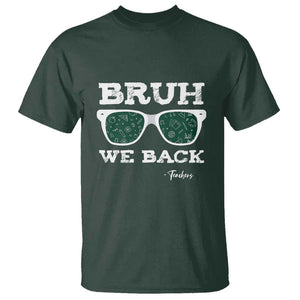 Funny Teacher T Shirt Bruh We Back To School Glasses TS11 Dark Forest Green Print Your Wear