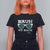 Funny Teacher T Shirt For Women Bruh We Back To School Glasses TS11 Black Print Your Wear