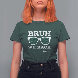 Funny Teacher T Shirt For Women Bruh We Back To School Glasses TS11 Dark Forest Green Print Your Wear