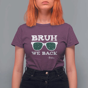 Funny Teacher T Shirt For Women Bruh We Back To School Glasses TS11 Maroon Print Your Wear
