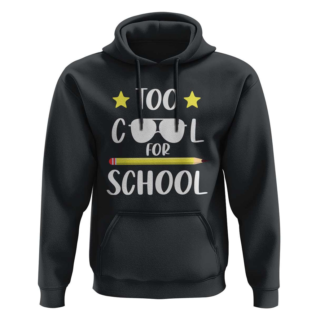 Funny Back To School Hoodie Too Cool For School Sunglasses TS11 Black Print Your Wear