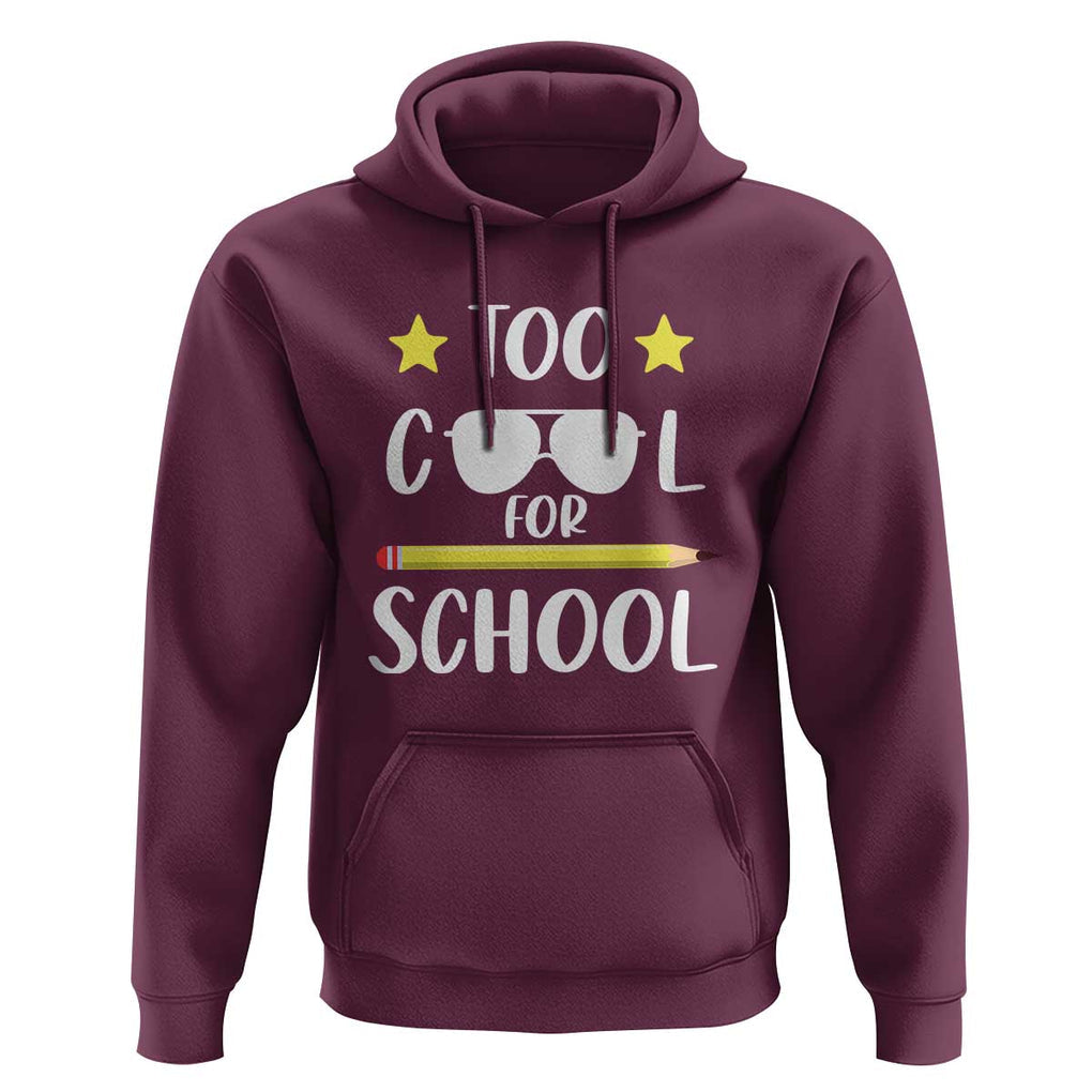 Funny Back To School Hoodie Too Cool For School Sunglasses TS11 Maroon Print Your Wear