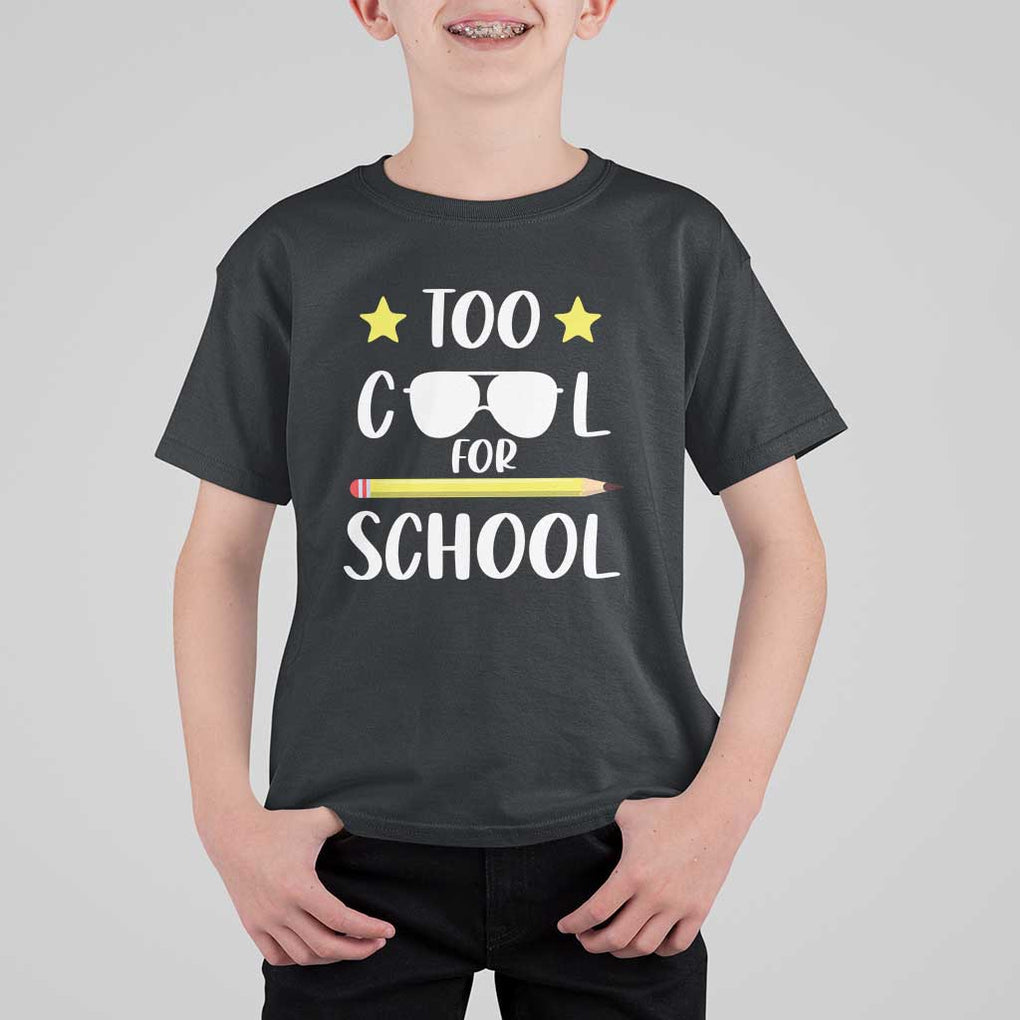 Funny Back To School T Shirt For Kid Too Cool For School Sunglasses TS11 Black Print Your Wear