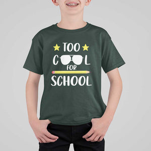 Funny Back To School T Shirt For Kid Too Cool For School Sunglasses TS11 Dark Forest Green Print Your Wear