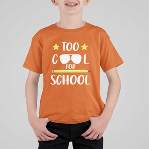 Funny Back To School T Shirt For Kid Too Cool For School Sunglasses TS11 Orange Print Your Wear