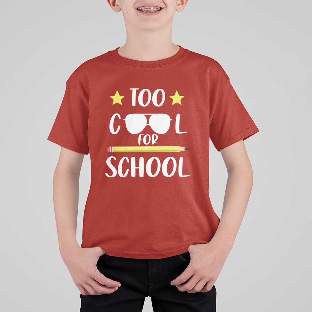 Funny Back To School T Shirt For Kid Too Cool For School Sunglasses TS11 Red Print Your Wear