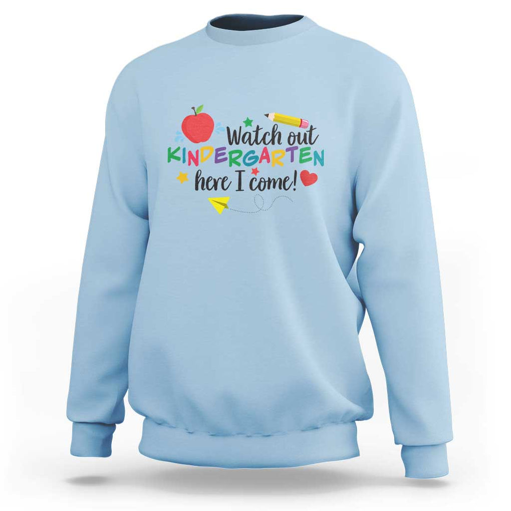 Watch Out Kindergarten Here I Come Sweatshirt Back To School Clock Apple Pen TS11 Light Blue Print Your Wear
