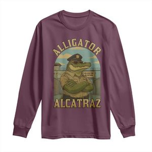 Funny Aligator Alcatraz Everglades Long Sleeve Shirt Police Alligator Alligatraz Meme TS11 Maroon Print Your Wear