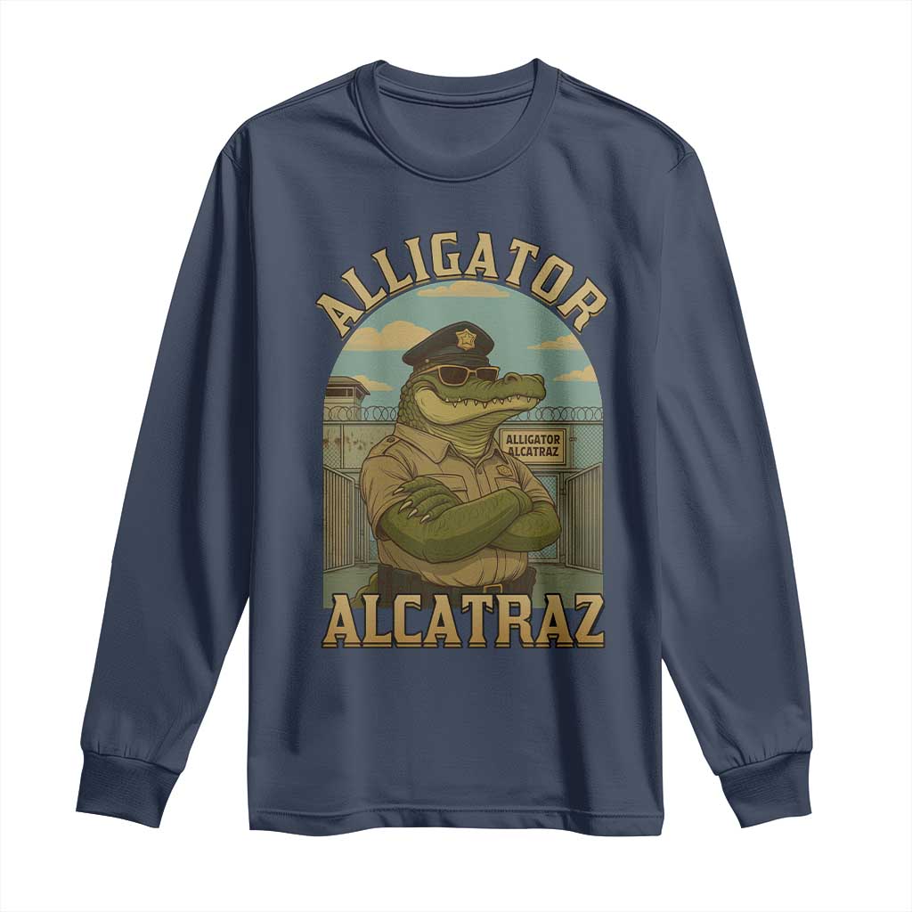 Funny Aligator Alcatraz Everglades Long Sleeve Shirt Police Alligator Alligatraz Meme TS11 Navy Print Your Wear