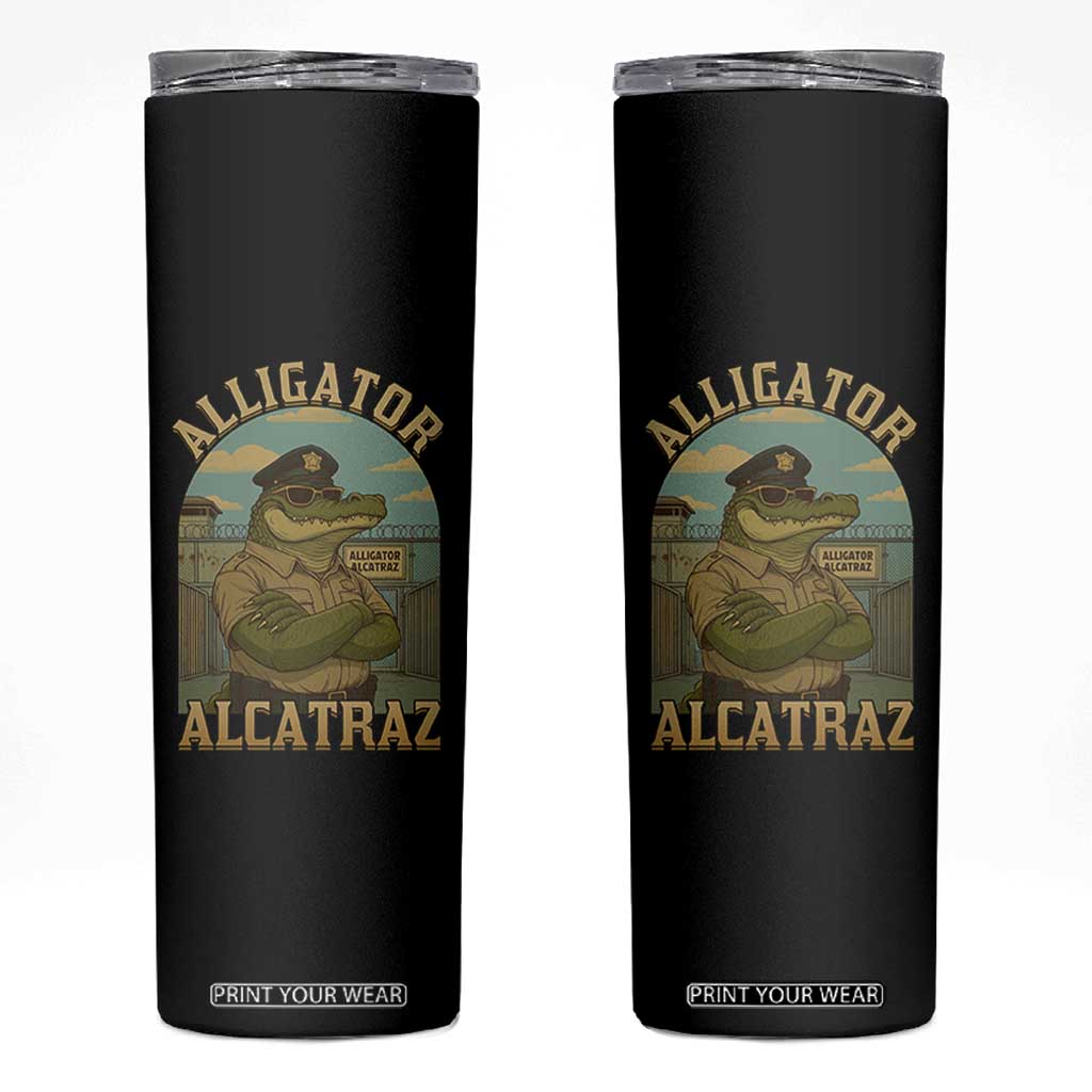 Funny Aligator Alcatraz Everglades Skinny Tumbler Police Alligator Alligatraz Meme TS11 Black Print Your Wear