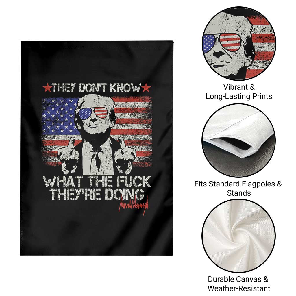 Funny Trump They Don't Know What The Fuck They're Doing Garden Flag Vintage American Flag TS11 Print Your Wear