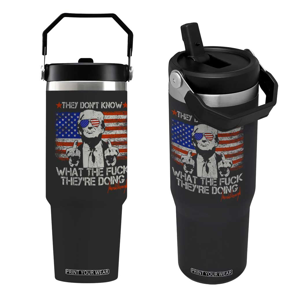 Funny Trump They Don't Know What The Fuck They're Doing Flip Straw Tumbler Vintage American Flag TS11 One Size: 30 oz Black Print Your Wear