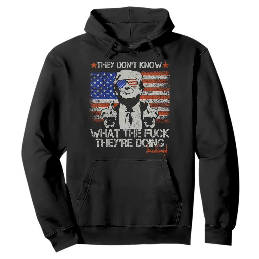 Funny Trump They Don't Know What The Fuck They're Doing Hoodie Vintage American Flag TS11 Black Print Your Wear