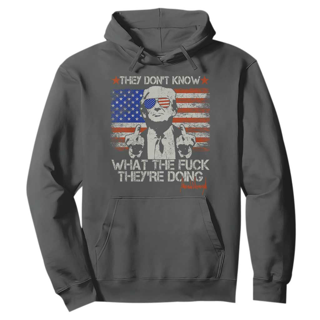 Funny Trump They Don't Know What The Fuck They're Doing Hoodie Vintage American Flag TS11 Dark Heather Print Your Wear