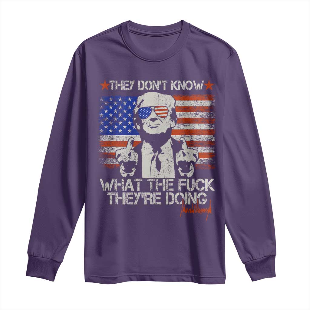 Funny Trump They Don't Know What The Fuck They're Doing Long Sleeve Shirt Vintage American Flag TS11 Purple Print Your Wear