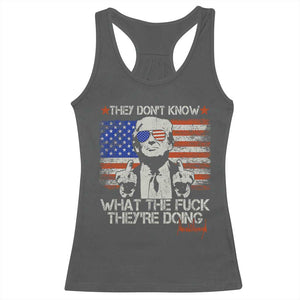 Funny Trump They Don't Know What The Fuck They're Doing Racerback Tank Top Vintage American Flag TS11 Dark Heather Print Your Wear