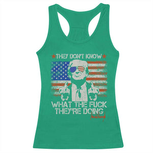 Funny Trump They Don't Know What The Fuck They're Doing Racerback Tank Top Vintage American Flag TS11 Irish Green Print Your Wear