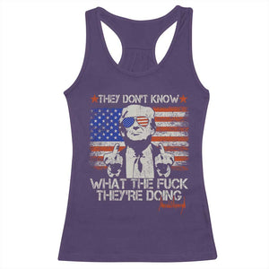 Funny Trump They Don't Know What The Fuck They're Doing Racerback Tank Top Vintage American Flag TS11 Purple Print Your Wear