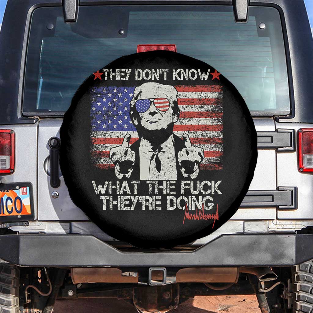 Funny Trump They Don't Know What The Fuck They're Doing Spare Tire Cover Vintage American Flag TS11 No hole Black Print Your Wear
