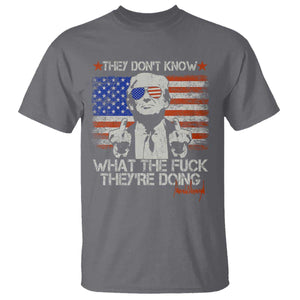 Funny Trump They Don't Know What The Fuck They're Doing T Shirt Vintage American Flag TS11 Charcoal Print Your Wear