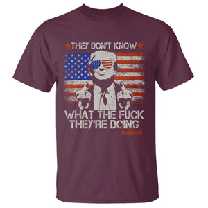 Funny Trump They Don't Know What The Fuck They're Doing T Shirt Vintage American Flag TS11 Maroon Print Your Wear