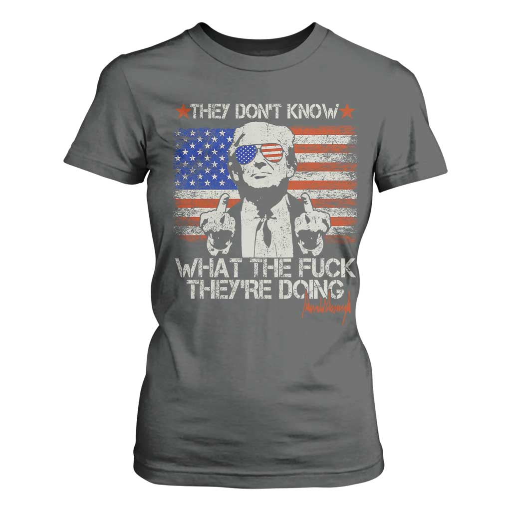 Funny Trump They Don't Know What The Fuck They're Doing T Shirt For Women Vintage American Flag TS11 Dark Heather Print Your Wear