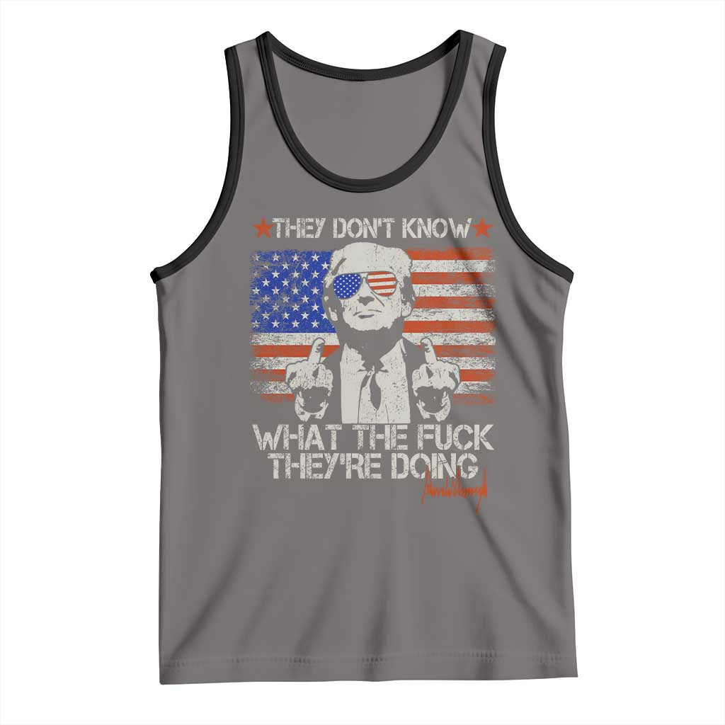 Funny Trump They Don't Know What The Fuck They're Doing Tank Top Vintage American Flag TS11 Deep Heather Black Print Your Wear
