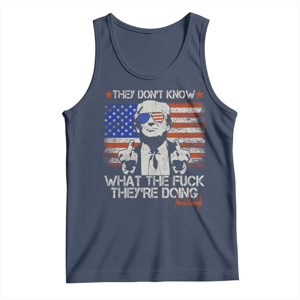 Funny Trump They Don't Know What The Fuck They're Doing Tank Top Vintage American Flag TS11 Navy Print Your Wear