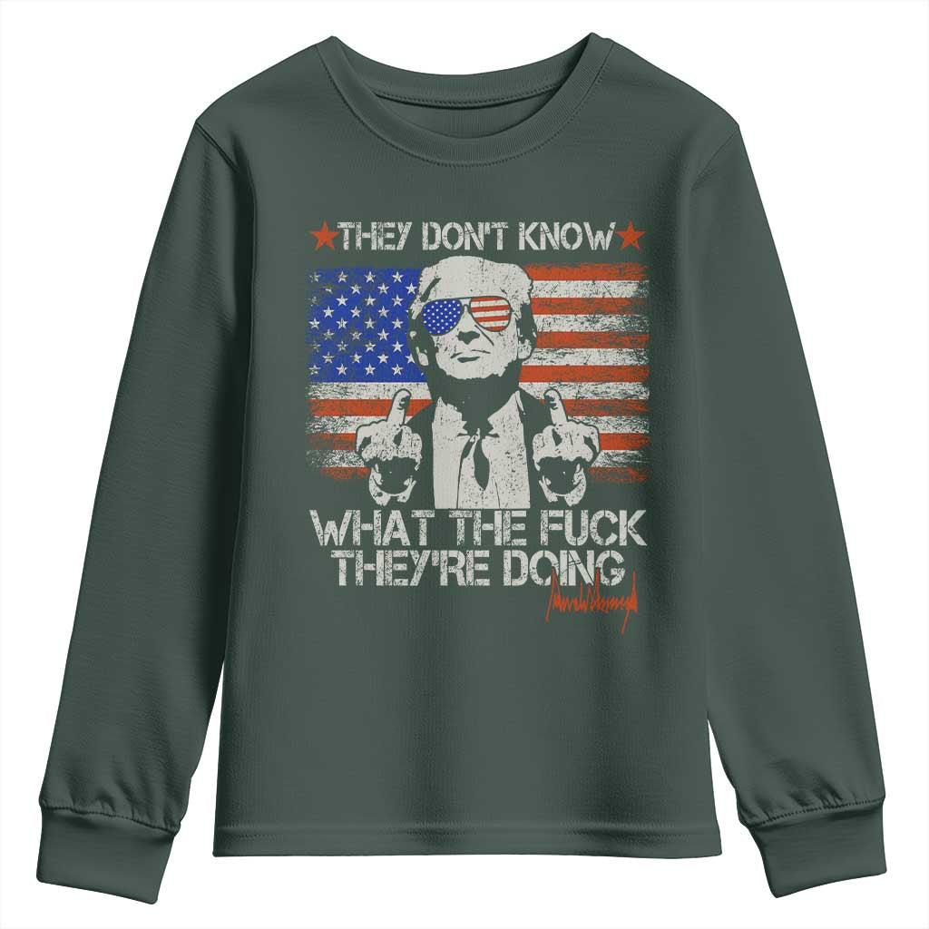 Funny Trump They Don't Know What The Fuck They're Doing Youth Sweatshirt Vintage American Flag TS11 Dark Forest Green Print Your Wear