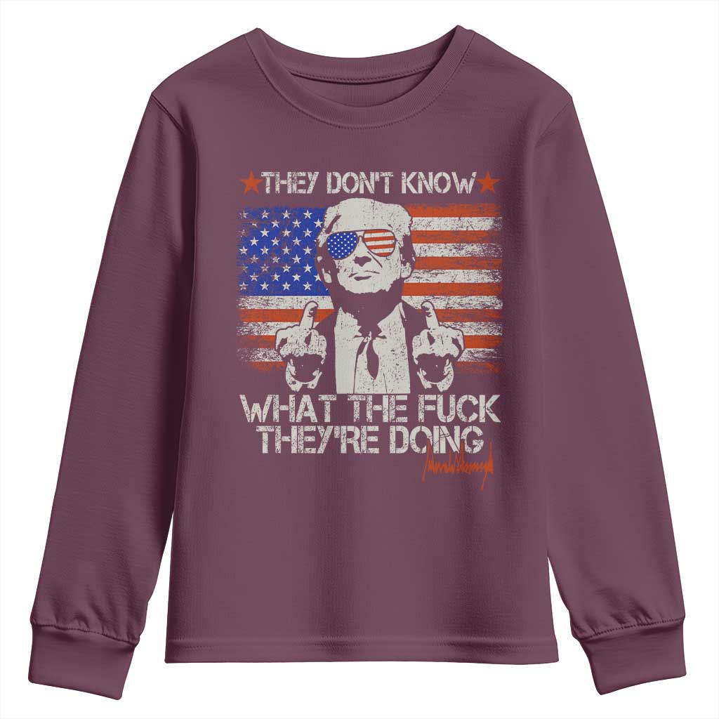 Funny Trump They Don't Know What The Fuck They're Doing Youth Sweatshirt Vintage American Flag TS11 Maroon Print Your Wear