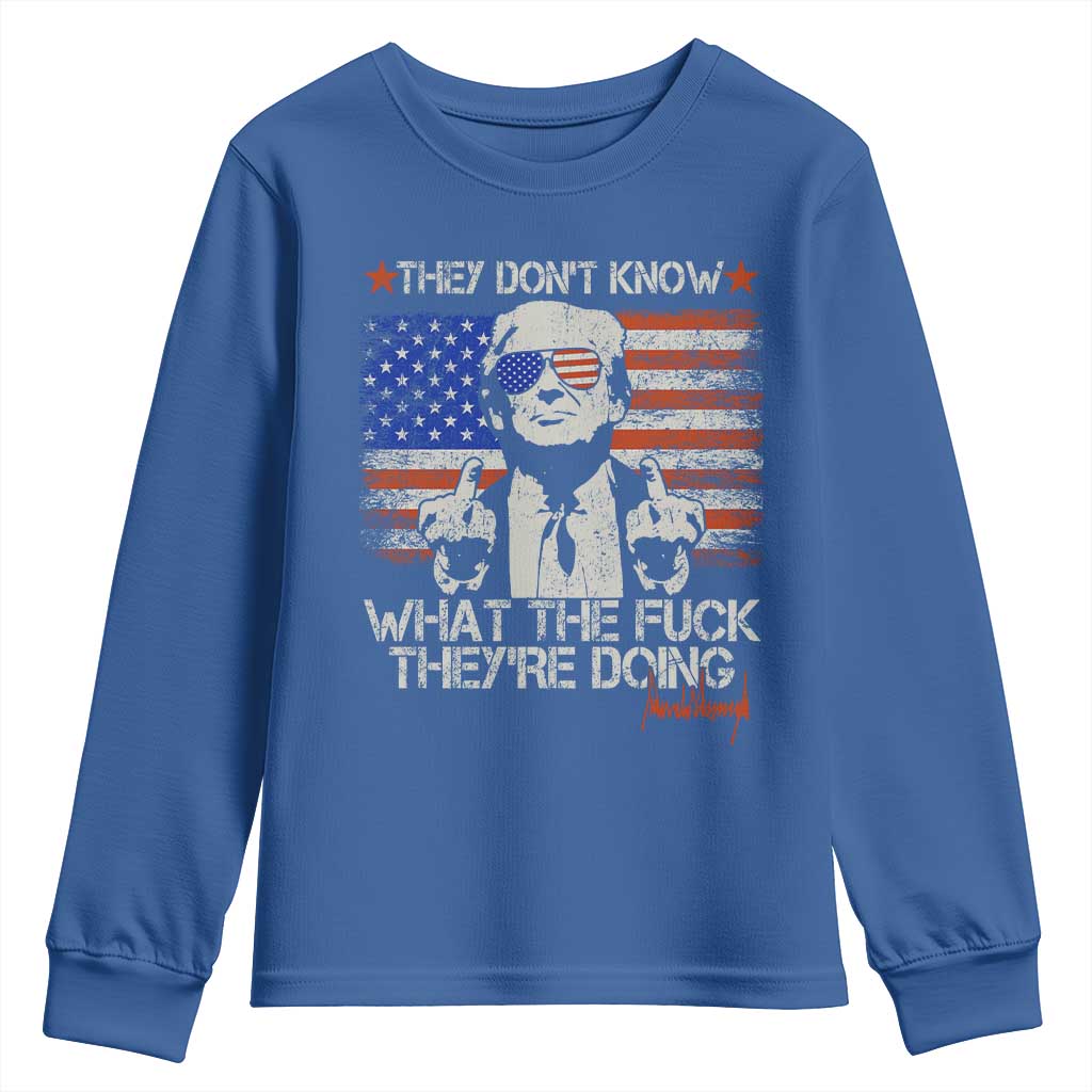 Funny Trump They Don't Know What The Fuck They're Doing Youth Sweatshirt Vintage American Flag TS11 Royal Blue Print Your Wear