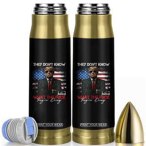 Funny Trump They Don't Know What The Fuck They're Doing Bullet Tumbler American Flag TS11 Black Print Your Wear
