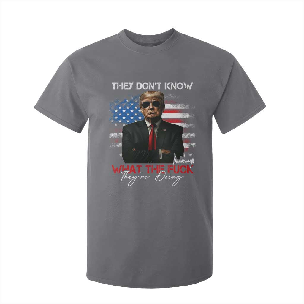 Funny Trump They Don't Know What The Fuck They're Doing T Shirt For Kid American Flag TS11 Charcoal Print Your Wear