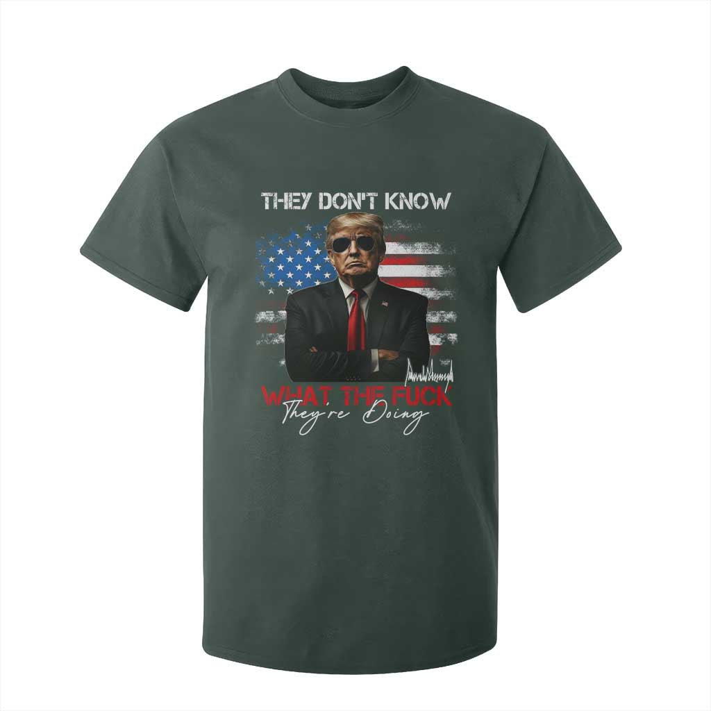 Funny Trump They Don't Know What The Fuck They're Doing T Shirt For Kid American Flag TS11 Dark Forest Green Print Your Wear