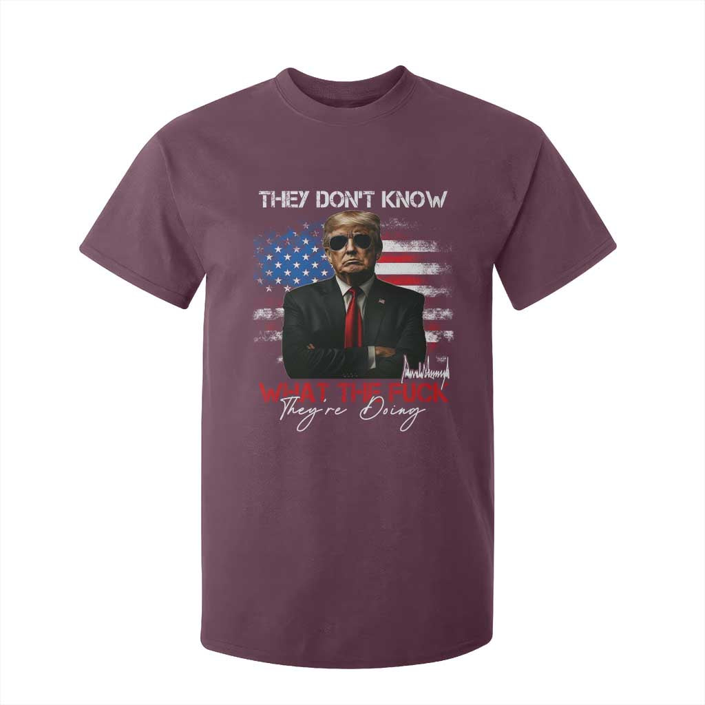Funny Trump They Don't Know What The Fuck They're Doing T Shirt For Kid American Flag TS11 Maroon Print Your Wear
